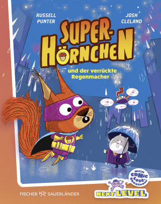 Superhörnchen und der verrückte Regenmacher