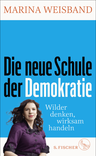 Buchcover von Die neue Schule der Demokratie: Wilder denken, wirksam handeln