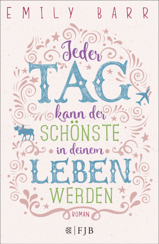 Jeder Tag kann der schönste in deinem Leben werden
