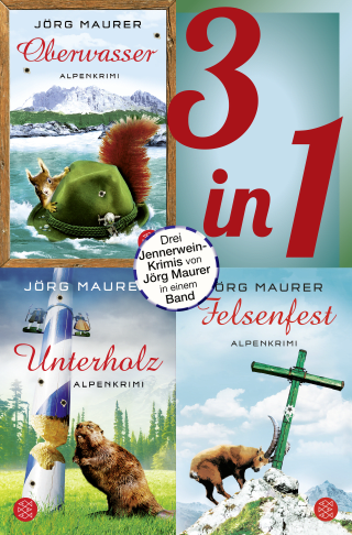 Oberwasser / Unterholz / Felsenfest - Drei Jennerwein-Romane in einem Band
