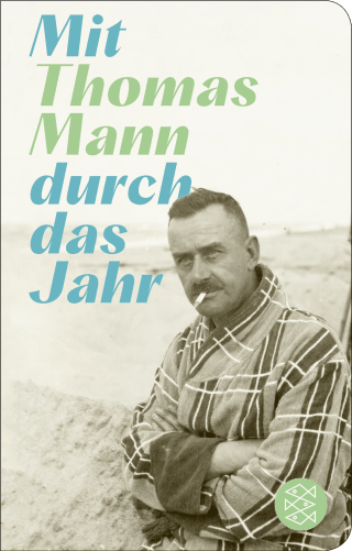 Mit Thomas Mann durch das Jahr