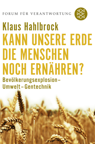 Kann unsere Erde die Menschen noch ernähren?