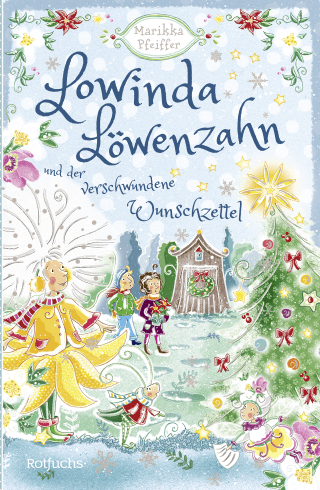 Lowinda Löwenzahn und der verwunschene Wunschzettel