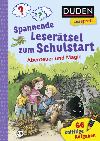 Duden Leseprofi – Spannende Leserätsel zum Schulstart: Abenteuer und Magie, 1. Klasse