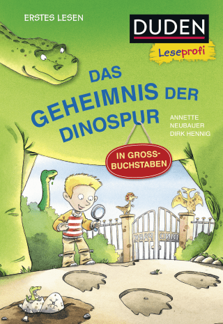 Duden Leseprofi – GROSSBUCHSTABEN: DAS GEHEIMNIS DER DINOSPUR, Erstes Lesen