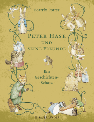 Peter Hase und seine Freunde Ein Geschichten-Schatz