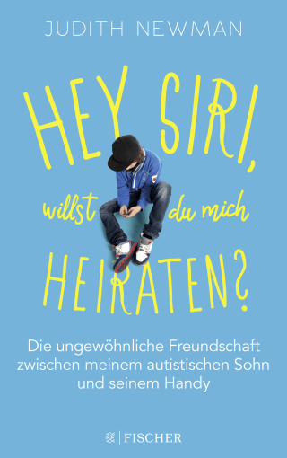 Buchcover von Hey Siri, willst du mich heiraten?