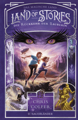 Buchcover von Land of Stories: Das magische Land – Die Rückkehr der Zauberin