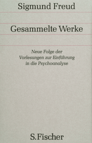 Neue Folge der Vorlesungen zur Einführung in die Psychoanalyse