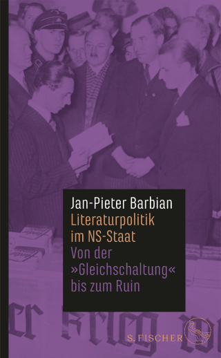 Buchcover von Literaturpolitik im NS-Staat: Von der »Gleichschaltung« bis zum Ruin