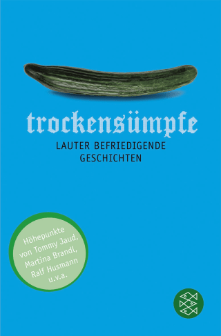 Buchcover von Trockensümpfe: Lauter befriedigende Geschichten