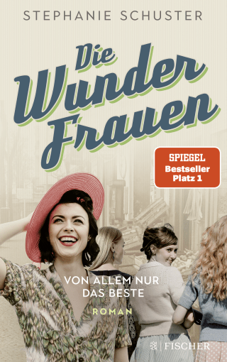 Buchcover von Die Wunderfrauen: Von allem nur das Beste