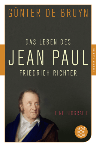 Das Leben des Jean Paul Friedrich Richter