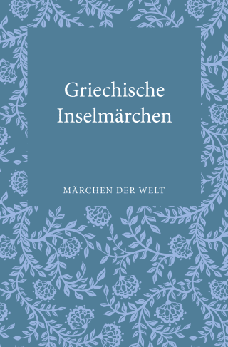Buchcover von Griechische Inselmärchen: Märchen der Welt