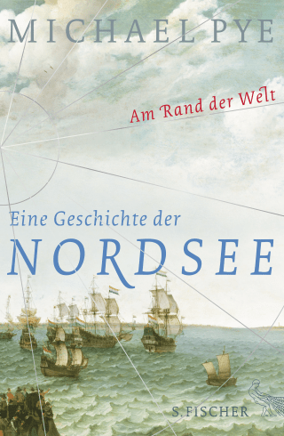 Buchcover von Am Rand der Welt: Eine Geschichte der Nordsee und der Anfänge Europas