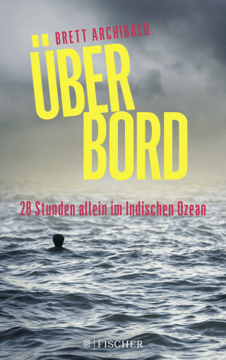 Buchcover von Über Bord - 28 Stunden allein im Indischen Ozean