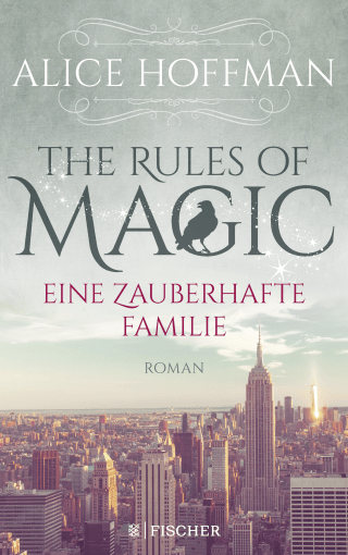Buchcover von The Rules of Magic. Eine zauberhafte Familie: Roman