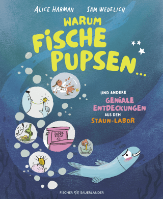 Buchcover von Warum Fische pupsen ...: und andere geniale Entdeckungen aus dem Staun-Labor