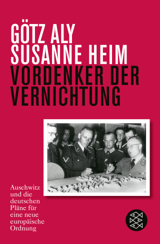Buchcover von Vordenker der Vernichtung: Auschwitz und die deutschen Pläne für eine neue europäische Ordnung