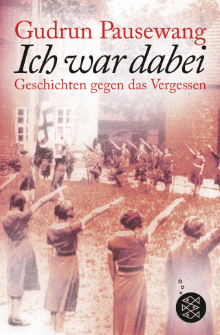Buchcover von Ich war dabei: Geschichten gegen das Vergessen
