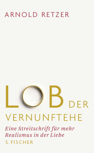 Lob der Vernunftehe
