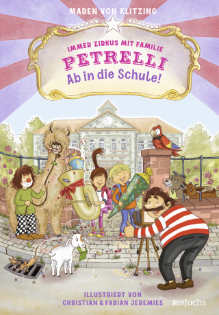 Buchcover von Immer Zirkus mit Familie Petrelli: Ab in die Schule!