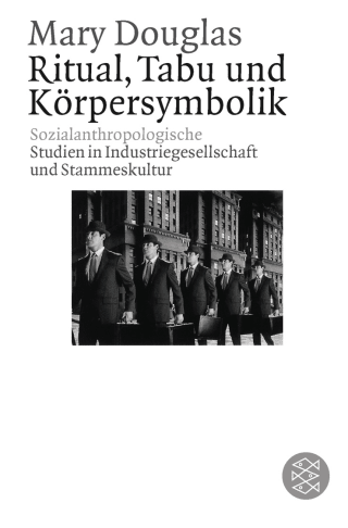 Buchcover von Ritual, Tabu und Körpersymbolik: Sozialanthropologische Studien in Industriegesellschaft und Stammeskultur