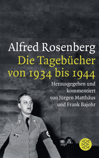 Buchcover von Alfred Rosenberg: Die Tagebücher von 1934 bis 1944