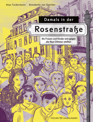 Buchcover von Damals in der Rosenstraße: Als Frauen und Kinder sich gegen die Nazi-Diktatur stellten 