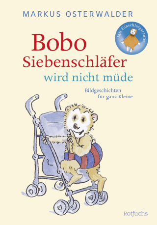 Buchcover von Bobo Siebenschläfer wird nicht müde: Bildgeschichten für ganz Kleine