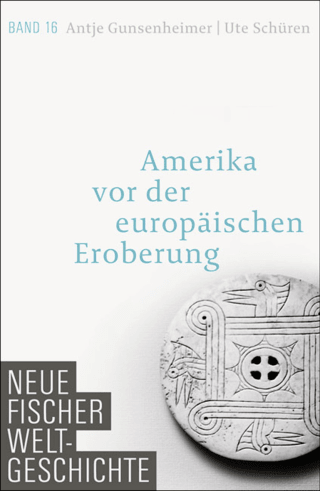 Buchcover von Neue Fischer Weltgeschichte. Band 16: Amerika vor der europäischen Eroberung