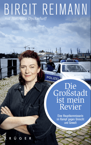 Buchcover von Die Großstadt ist mein Revier: Eine Hauptkommissarin im Kampf gegen Unrecht und Gewalt