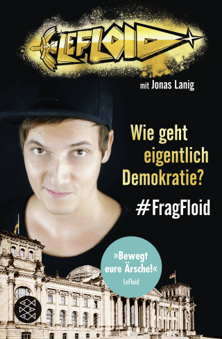 Buchcover von LeFloid: Wie geht eigentlich Demokratie? #FragFloid