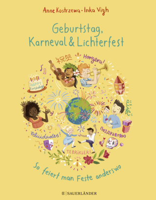 Buchcover von Geburtstag, Karneval & Lichterfest – So feiert man Feste anderswo