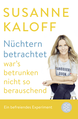 Buchcover von Nüchtern betrachtet war's betrunken nicht so berauschend: Ein befreiendes Experiment