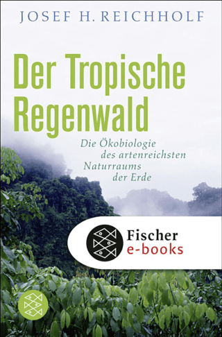 Buchcover von Der tropische Regenwald: Die Ökobiologie des artenreichsten Naturraums der Erde