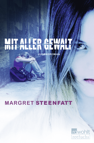 Buchcover von Mit aller Gewalt: Jugendroman