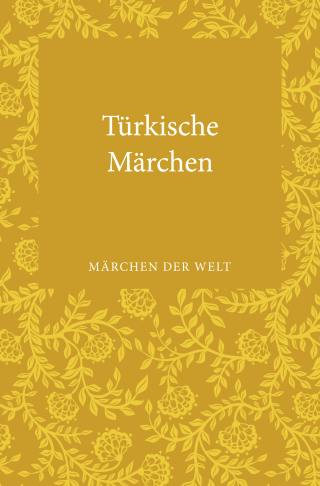 Buchcover von Türkische Märchen: Märchen der Welt