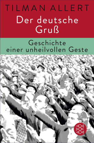 Buchcover von Der deutsche Gruß: Geschichte einer unheilvollen Geste