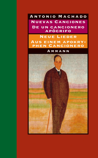 Nuevas canciones - Neue Lieder 1917-1930 De un cancionero apócrifo - Aus einem apokryphen Cancionero 1924-1936