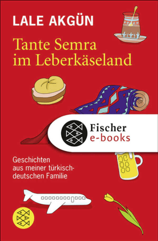 Tante Semra im Leberkäseland