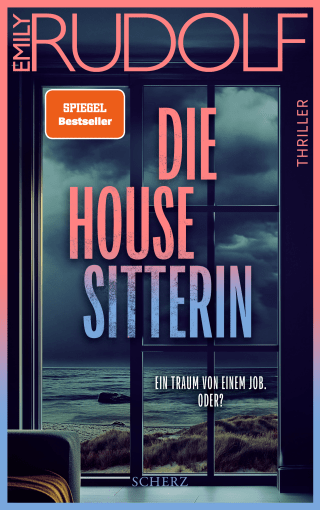 Buchcover von Die Housesitterin – Ein Traum von einem Job. Oder?: Thriller