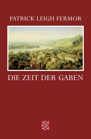 Buchcover von Die Zeit der Gaben: Zu Fuß nach Konstantinopel: Von Hoek van Holland an die mittlere Donau Der Reise erster Teil