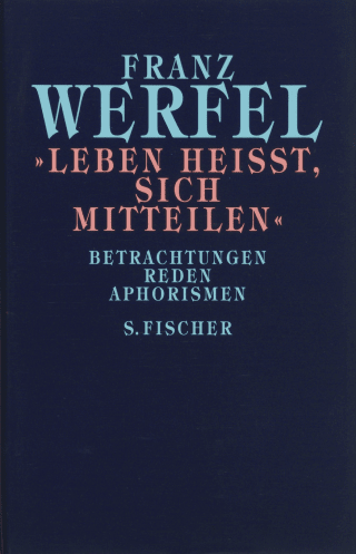 Buchcover von »Leben heißt, sich mitteilen«: Betrachtungen, Reden, Aphorismen
