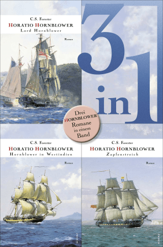 Lord Hornblower / Hornblower in Westindien / Zapfenstreich - Drei Romane in einem Band