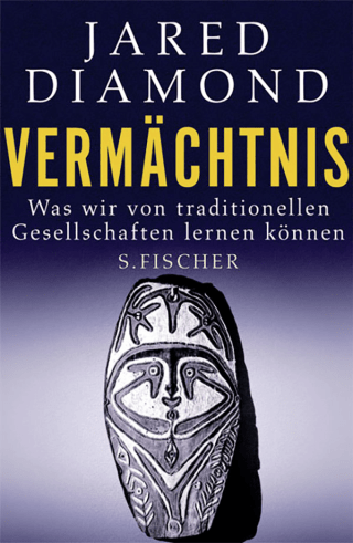 Buchcover von Vermächtnis: Was wir von traditionellen Gesellschaften lernen können