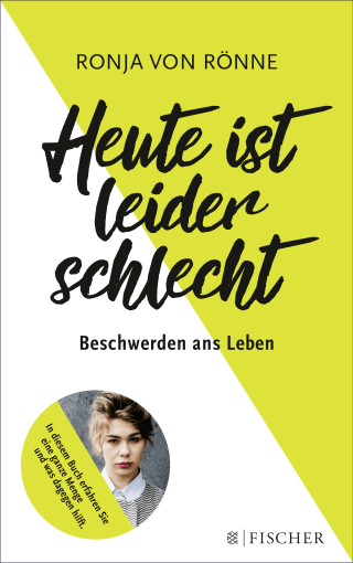 Buchcover von Heute ist leider schlecht: Beschwerden ans Leben