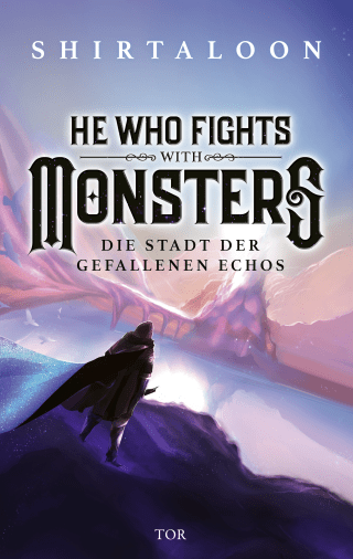 Buchcover von He Who Fights With Monsters 2: Die Stadt der Gefallenen Echos