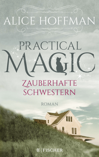 Buchcover von Practical Magic. Zauberhafte Schwestern: Roman