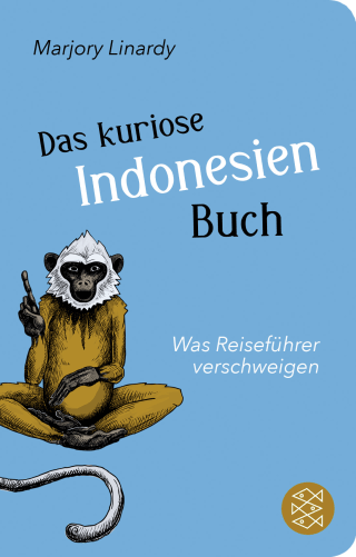 Buchcover von Das kuriose Indonesien-Buch: Was Reiseführer verschweigen